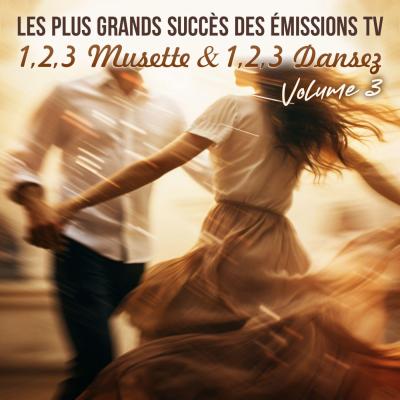 CD Les plus grands succès des émissions 1,2,3 Musette et 1,2,3 Dansez vol.3